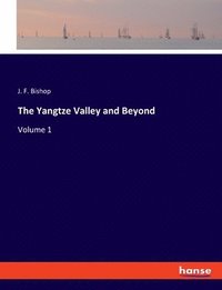 bokomslag The Yangtze Valley and Beyond