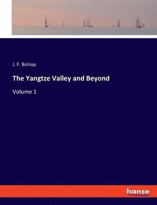 bokomslag The Yangtze Valley and Beyond