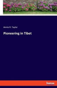 bokomslag Pioneering in Tibet
