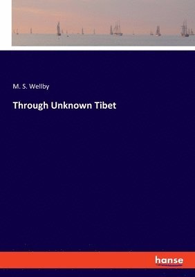 bokomslag Through Unknown Tibet