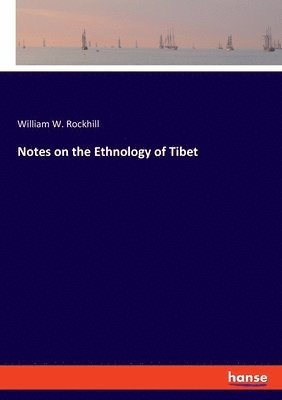 bokomslag Notes on the Ethnology of Tibet