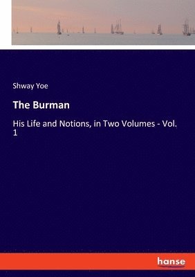 Shway Yoe - Burman, Häftad