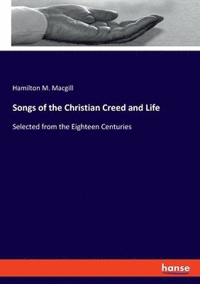 bokomslag Songs of the Christian Creed and Life