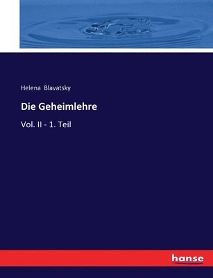 Helena Blavatsky - Die Geheimlehre, Häftad
