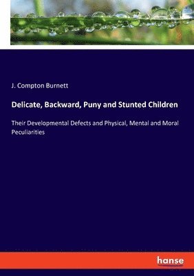 Delicate, Backward, Puny and Stunted Children 1