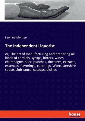 bokomslag The Independent Liquorist