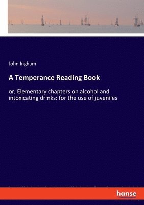 John Ingham - Temperance Reading Book, Häftad