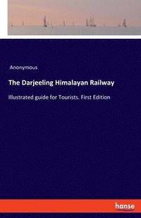 bokomslag The Darjeeling Himalayan Railway