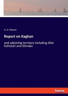 Report on Kaghan 1
