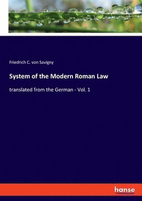 System of the Modern Roman Law 1