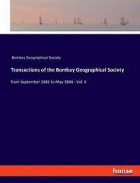 bokomslag Transactions of the Bombay Geographical Society