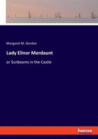 bokomslag Lady Elinor Mordaunt