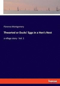 bokomslag Thwarted or Ducks' Eggs in a Hen's Nest