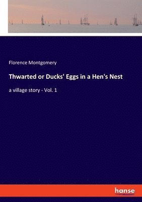 Thwarted or Ducks' Eggs in a Hen's Nest