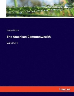 bokomslag The American Commonwealth