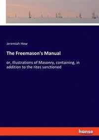 bokomslag The Freemason's Manual