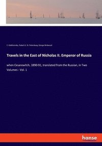 bokomslag Travels in the East of Nicholas II. Emperor of Russia