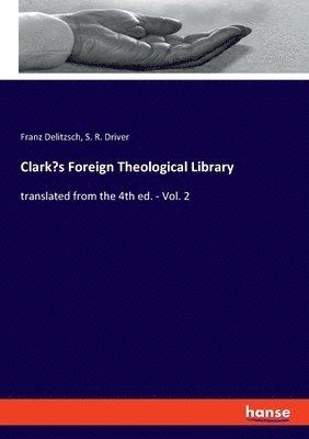 bokomslag Clark's Foreign Theological Library