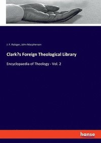 bokomslag Clark's Foreign Theological Library