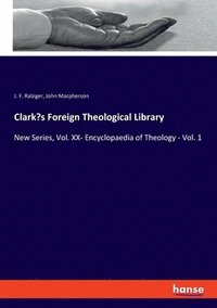 bokomslag Clark's Foreign Theological Library