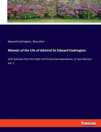bokomslag Memoir of the Life of Admiral Sir Edward Codrington