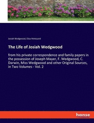 The Life of Josiah Wedgwood 1