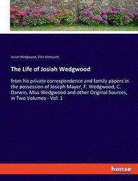 bokomslag The Life of Josiah Wedgwood