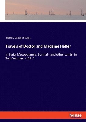 bokomslag Travels of Doctor and Madame Helfer