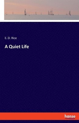 E D Rice, E. D. Rice - Quiet Life, Häftad