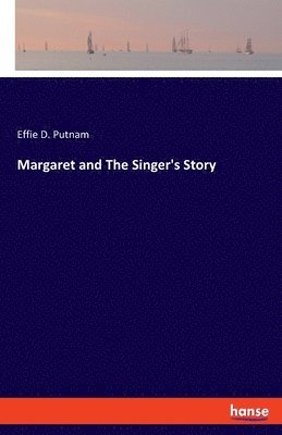 bokomslag Margaret and The Singer's Story