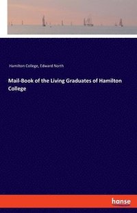 bokomslag Mail-Book of the Living Graduates of Hamilton College