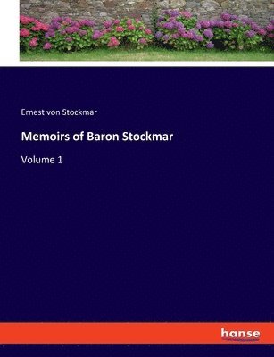 Ernest Von Stockmar, Ernest von Stockmar, Ernest Von Stockmar - Memoirs of Baron Stockmar, Häftad