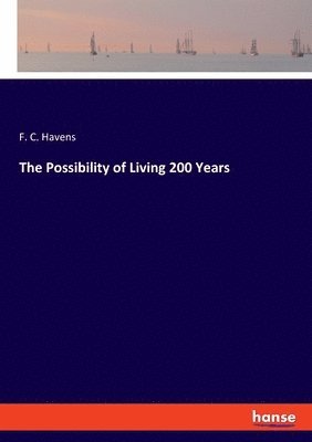 The Possibility of Living 200 Years 1