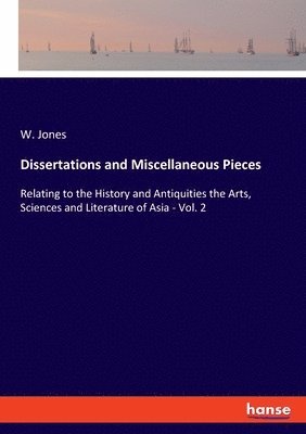 W Jones - Dissertations and Miscellaneous Pieces, Häftad