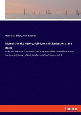 Memoirs on the History, Folk-lore and Distribution of the Races 1