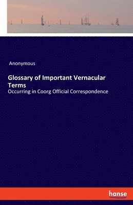 bokomslag Glossary of Important Vernacular Terms