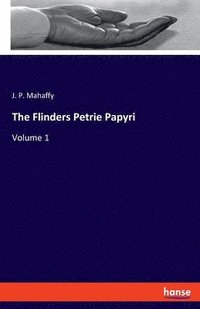 bokomslag The Flinders Petrie Papyri