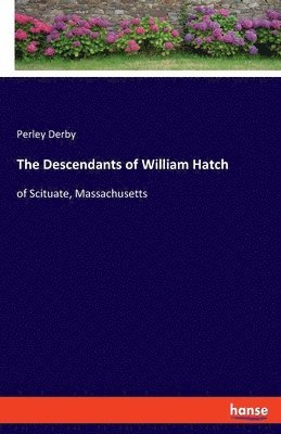 Perley Derby - Descendants of William Hatch, Häftad