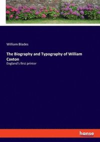 bokomslag Biography and Typography of William Caxton