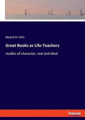 Great Books as Life-Teachers 1