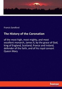bokomslag The History of the Coronation