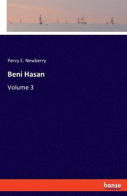 Percy E Newberry, Percy E. Newberry - Beni Hasan, Häftad