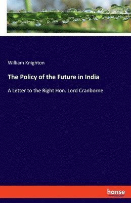 The Policy of the Future in India 1