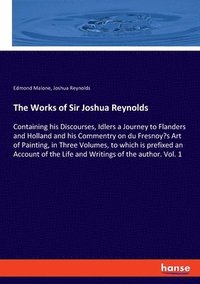 bokomslag The Works of Sir Joshua Reynolds
