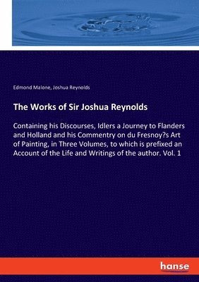 The Works of Sir Joshua Reynolds 1
