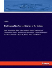 bokomslag History of the Arts and Sciences of the Antients
