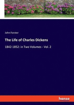 bokomslag The Life of Charles Dickens