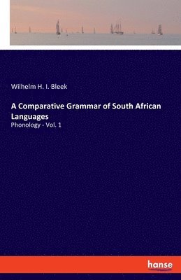 A Comparative Grammar of South African Languages 1