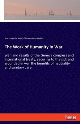 bokomslag Work of Humanity in War
