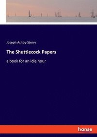 bokomslag The Shuttlecock Papers